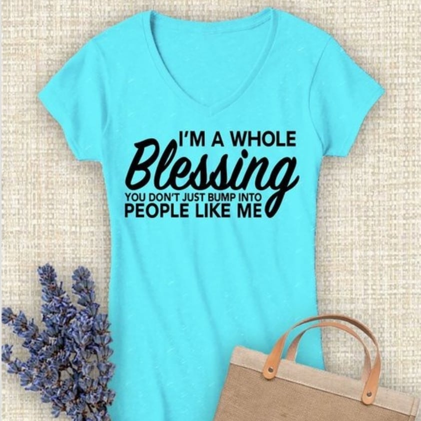 "I'm a Whole Blessing" T-shirt